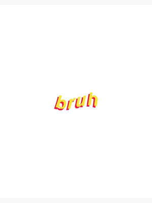 粗體黃色文字拼寫 'bruh' 帶紅色陰影在白色背景上。