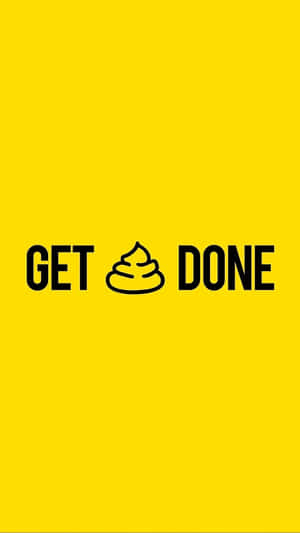 黃色背景上寫有「get poop done」的粗體黑色文字