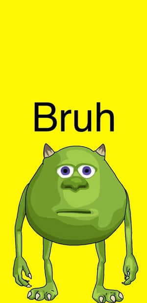 綠色卡通怪物，有角和寬大的眼睛，在黃色背景上「Bruh」字樣下方。