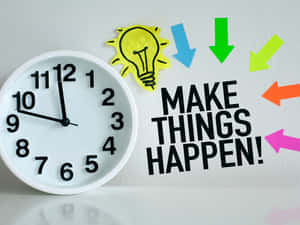時鐘旁邊有燈泡和箭頭指向寫著 make things happen 的文字