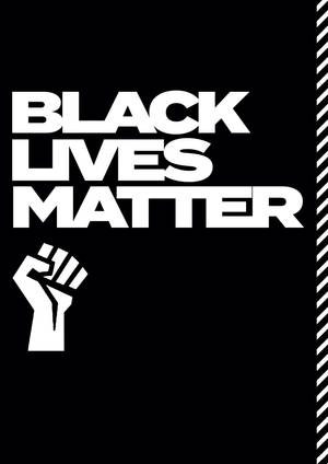 黑色背景，白色文字寫著「BLACK LIVES MATTER」，並有舉起的拳頭符號。