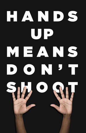 兩隻手舉起，文字 hands up means don't shoot — 黑色動態圖 壁紙