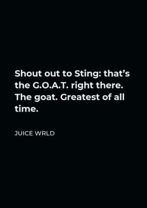 黑底白字引用Juice WRLD讚揚Sting為G.O.A.T. — 勵志語錄 壁紙