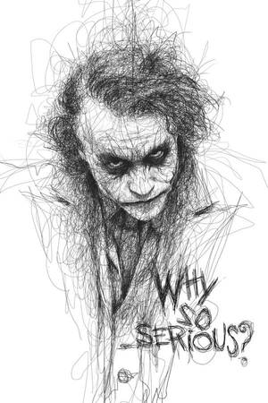 一幅手繪小丑草圖，頭髮凌亂，附有文字「WHY SO SERIOUS?」