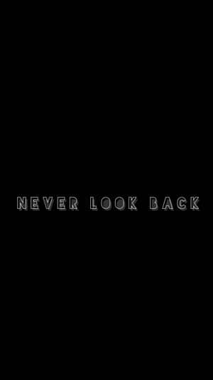 黑色背景上白色文字的勵志名言「never look back」 — 語錄 壁紙