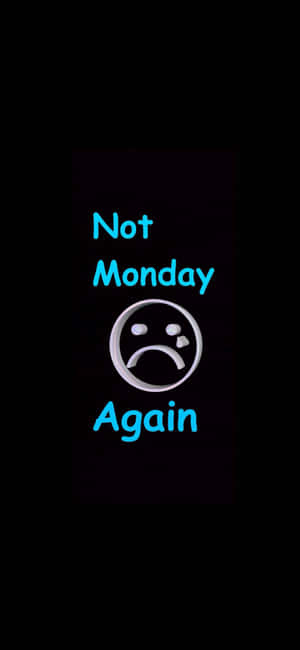 黑色背景上，藍色發光文字「Not Monday Again」配上悲傷表情符號。 — 卡通 壁紙