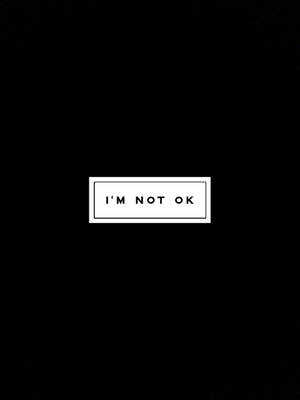 黑色背景，帶有包含文字「I'M NOT OK」的白色矩形