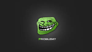 綠色卡通臉孔咧嘴大笑，深色背景上有「PROBLEM?」文字。 — Meme 表情 壁紙