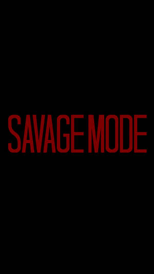 黑色背景上的紅色粗體文字 savage mode — 黑色電話 壁紙