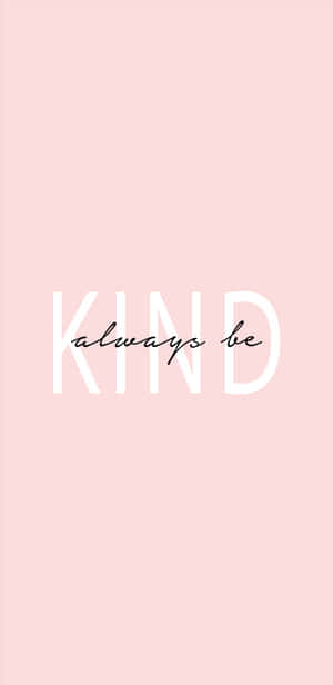 粉紅色背景，白色文字寫著「always be KIND」