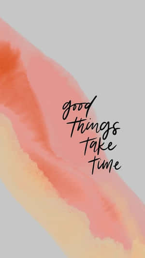 帶有手寫勵志名言 good things take time 的水彩抽象背景